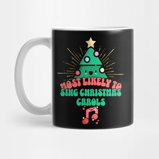 Retro Most Likely To Sing Christmas Carols by HolidayBug